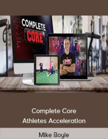 Mike Boyle - Complete Core - Athletes Acceleration