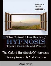 Mike Nash - The Oxford Handbook Of Hypnosis Theory Research And Practice