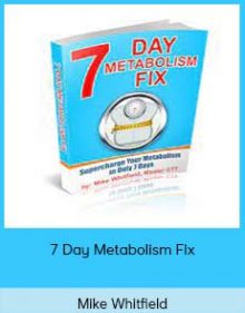 Mike Whitfield - 7 Day Metabolism Fix