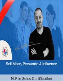 NLP In Sales Certification - Sell More, Persuade & Influence