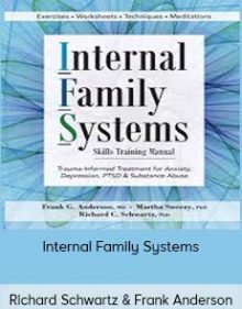 Richard Schwartz & Frank Anderson - Internal Family Systems