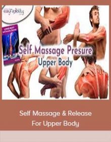 Self Massage & Release For Upper Body