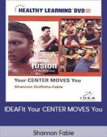 Shannon Fable - IDEAFit Your CENTER MOVES You