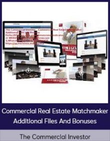 The Commercial Investor - Commercial Real Estate Matchmaker - Additional Files And Bonuses