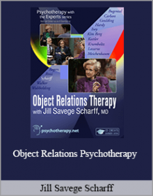 Jill Savege Scharff - Object Relations Psychotherapy