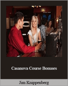 Jim Knippenberg - Casanova Course Bonuses