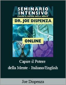 Joe Dispenza - Capire il Potere della Mente