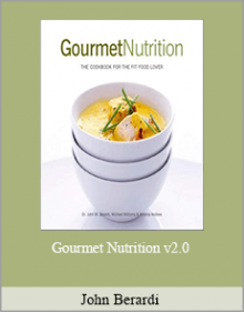 John Berardi - Gourmet Nutrition v2.0