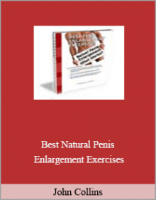 John Collins - Best Natural Penis Enlargement Exercises