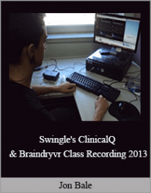 Jon Bale - Swingle's ClinicalQ & Braindryvr Class Recording 2013