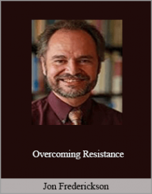 Jon Frederickson - Overcoming Resistance (Skill Building Part 2)