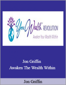 Jon Griffin - Awaken The Wealth Within