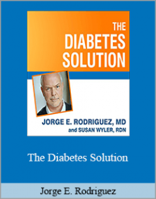 Jorge E. Rodriguez - The Diabetes Solution