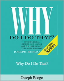 Joseph Burgo - Why Do I Do That