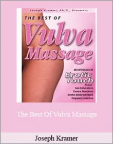 Joseph Kramer - The Best Of Vulva Massage