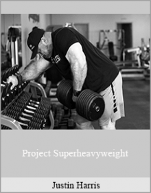 Justin Harris - Project Superheavyweight