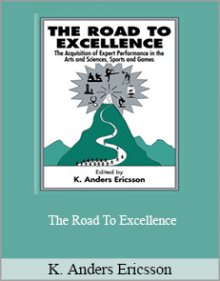 K. Anders Ericsson - The Road To Excellence