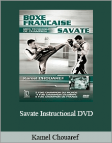 Kamel Chouaref - Savate Instructional DVD