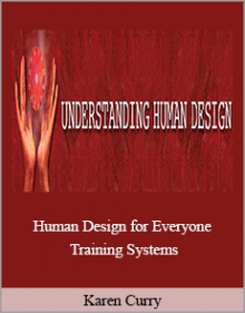 Karen Curry - Human Design for Everyone Training Systems