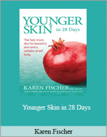 Karen Fischer - Younger Skin in 28 Days