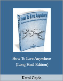 Karol Gajda - How To Live Anywhere (Long Haul Edition)