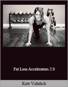 Kate Vidulich - Fat Loss Accelerators 2.0