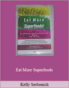 Kelly Serbonich - Eat More Superfoods