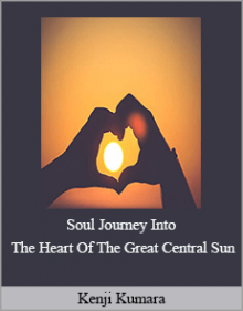 Kenji Kumara - Soul Journey Into The Heart Of The Great Central Sun