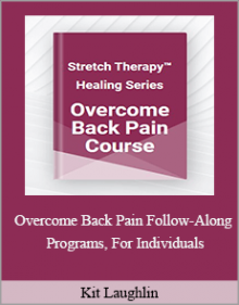 Kit Laughlin - Overcome Back Pain Follow-Along Programs, For Individuals