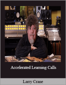 Larry Crane - Accelerated Learning Calls