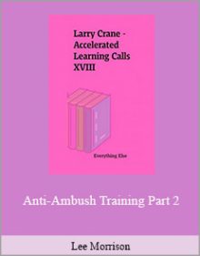 Larry Crane - Accelerated Learning Calls XVIII