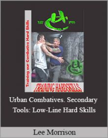 Lee Morrison - Urban Combatives. Secondary Tools