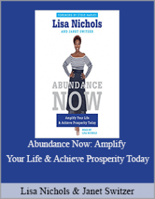 Lisa Nichols & Janet Switzer - Abundance Now