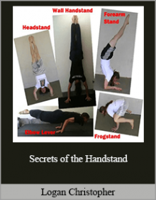 Logan Christopher - Secrets of the Handstand