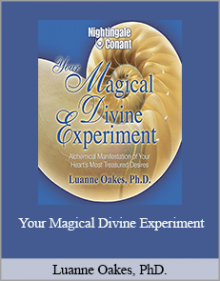 Luanne Oakes, PhD. - Your Magical Divine Experiment