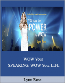 Lynn Rose - WOW Your SPEAKING, WOW Your LIFE