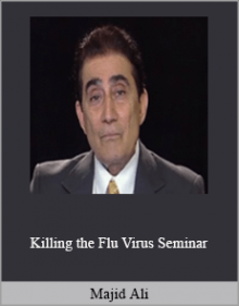 Majid Ali - Killing the Flu Virus Seminar