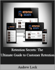 Andrew Lock - Retention Secrets The Ultimate Guide to Customer Retention