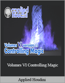 Applied Houdini – Volumes VI Controlling Magic