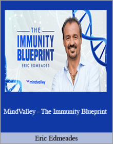 Eric Edmeades - MindValley - The Immunity Blueprint