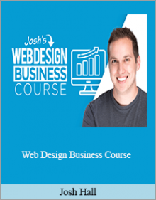 Josh Hall - Web Design Business Course