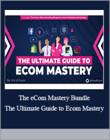 The eCom Mastery Bundle – The Ultimate Guide to Ecom Mastery