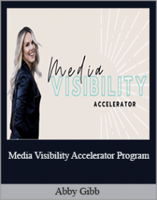 Abby Gibb - Media Visibility Accelerator Program