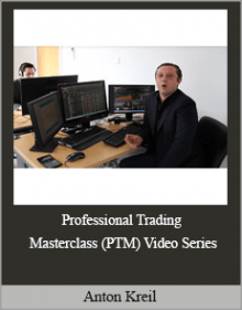 Anton Kreil - Professional Trading Masterclass (PTM) Video Series