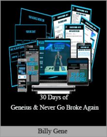 Billy Gene - 30 Days of Geneius & Never Go Broke Again