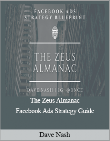 Dave Nash - The Zeus Almanac - Facebook Ads Strategy Guide