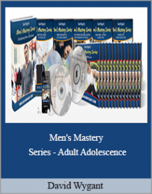 David Wygant - Men's Mastery Series - Adult Adolescence