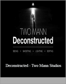 Deconstructed - Two Mann Studios