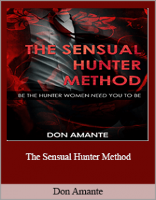 Don Amante - The Sensual Hunter Method