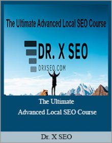 Dr. X SEO - The Ultimate Advanced Local SEO Course